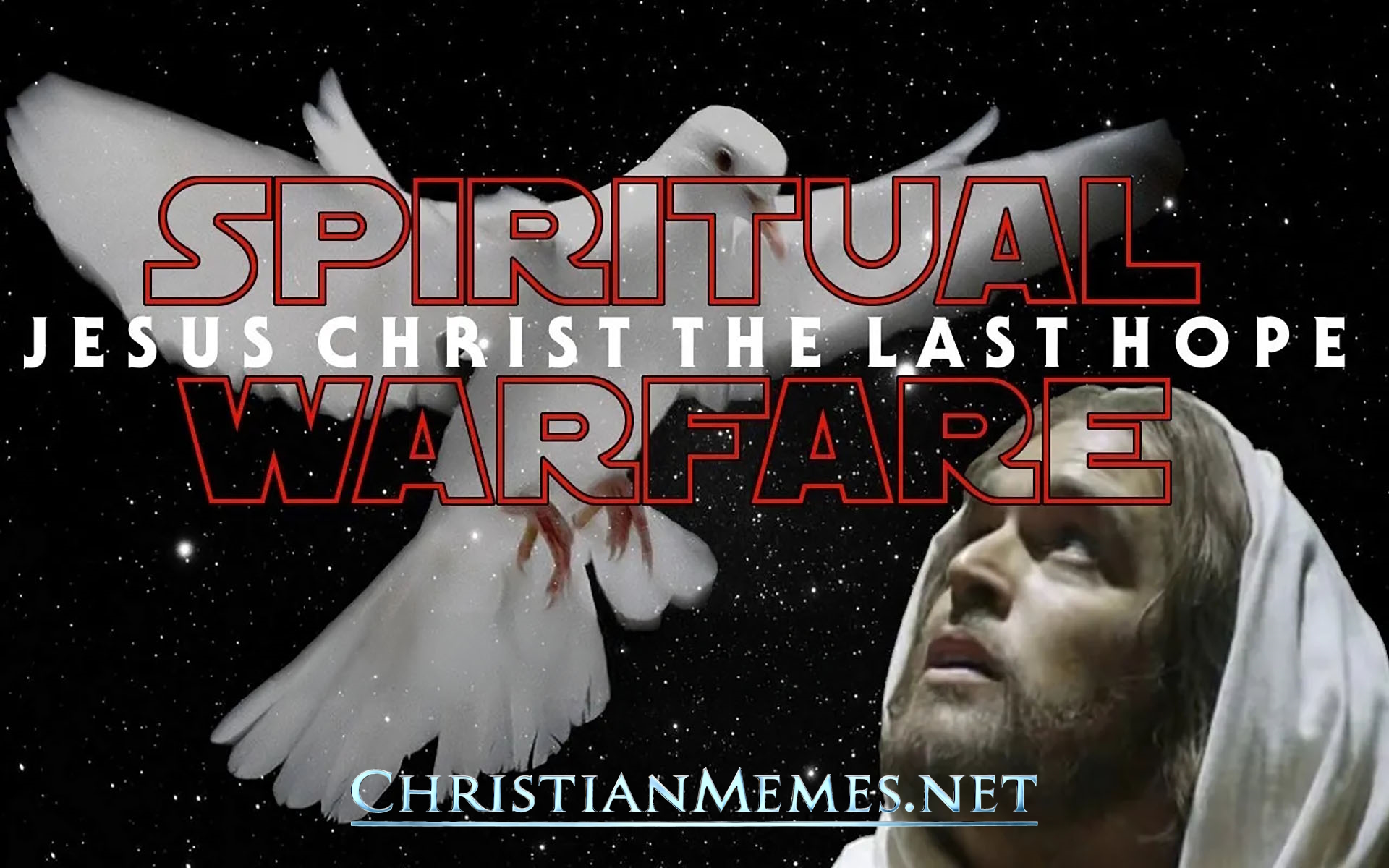 Star Wars Spiritual Warfare Jesus Christ the Last Hope