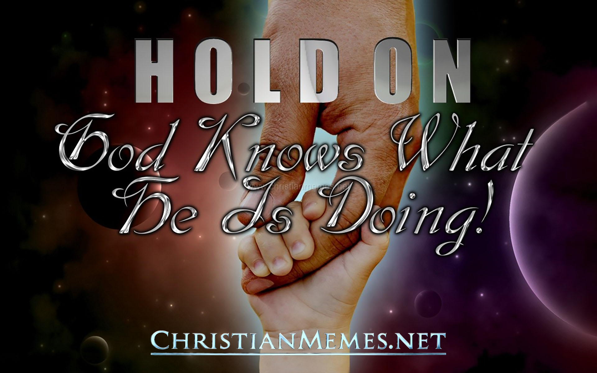 Hold on God Knows What He Is Doing