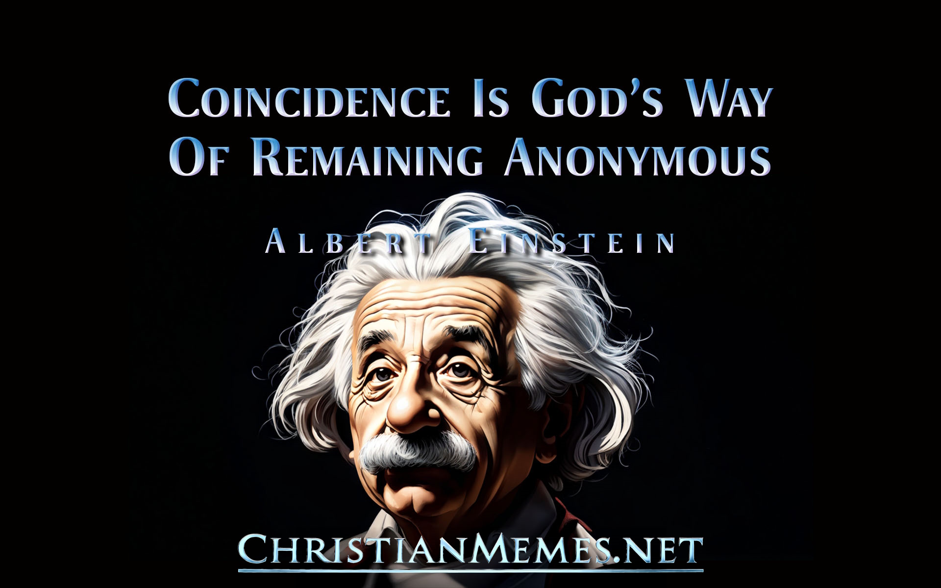 Coincidence Is Gods Way Quote by Albert Einstein