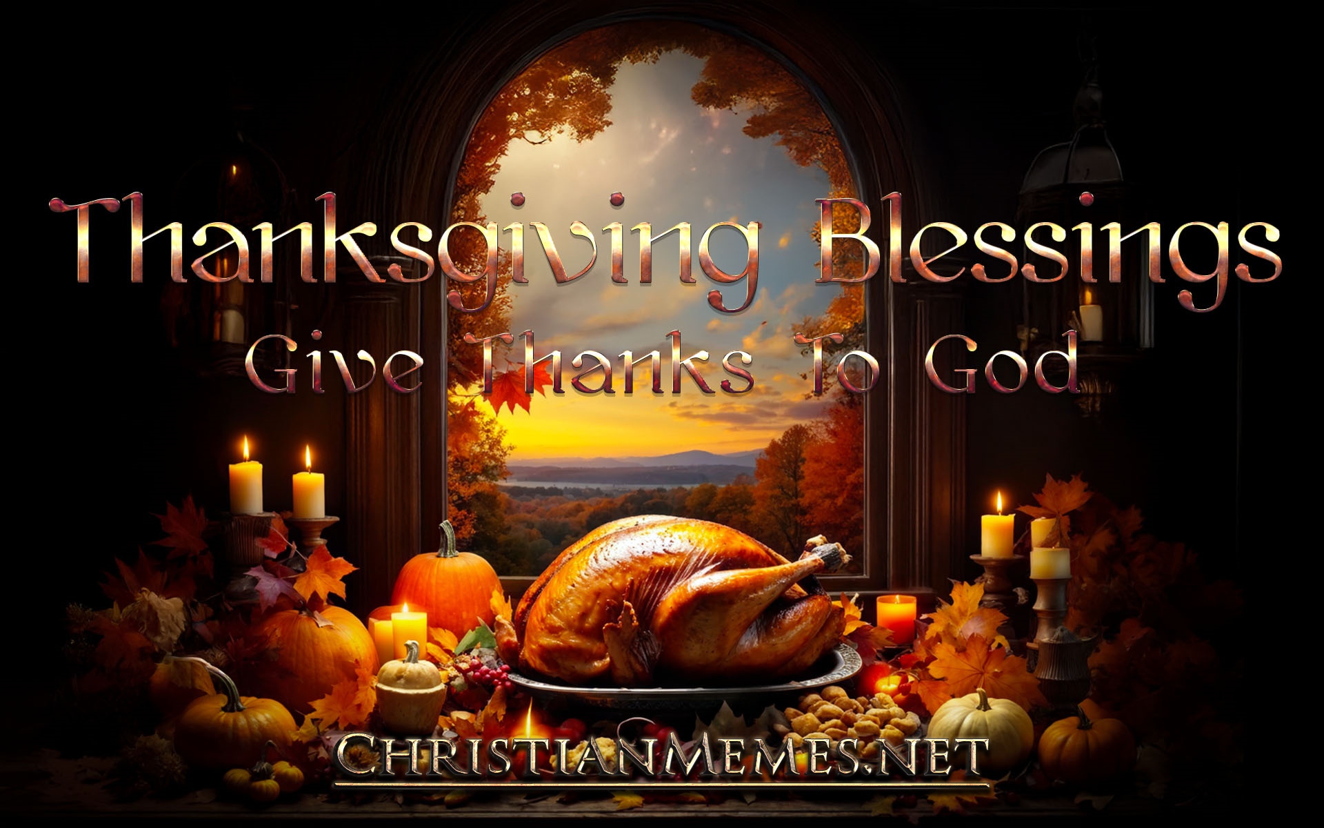 Thanksgiving Blessings Give Thanks To God