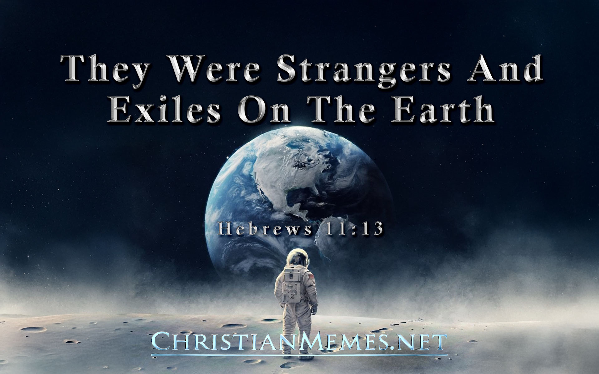 Strangers And Exiles Hebrews 11 Verse 13