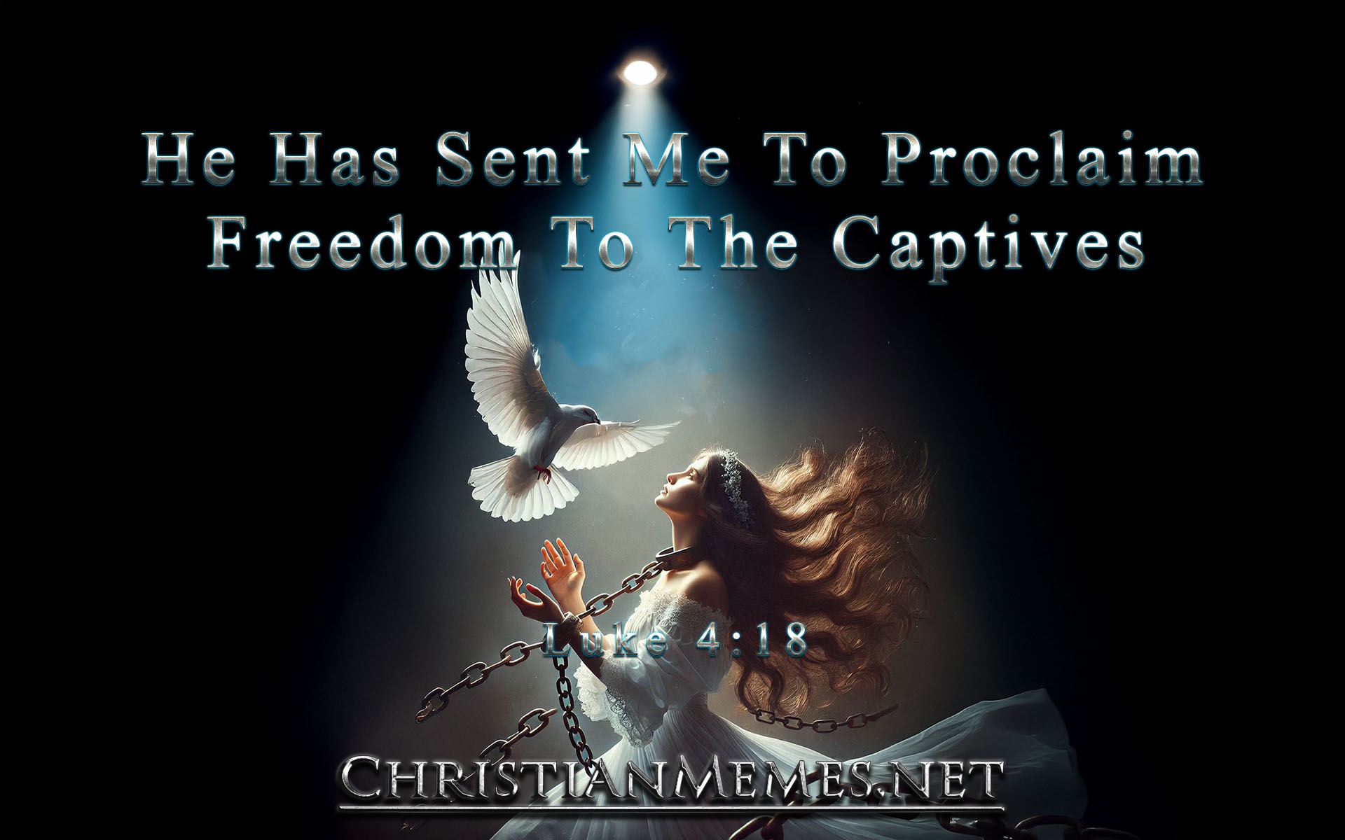 Freedom To The Captives Luke 4 Verse 18