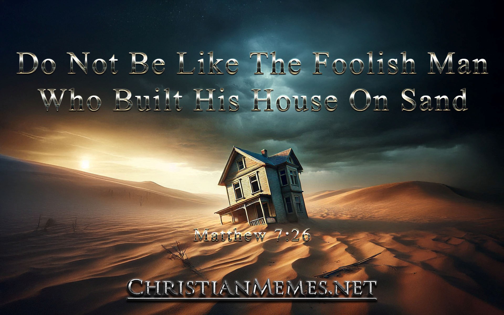 House Built On Sand Matthew 7 Verse 26