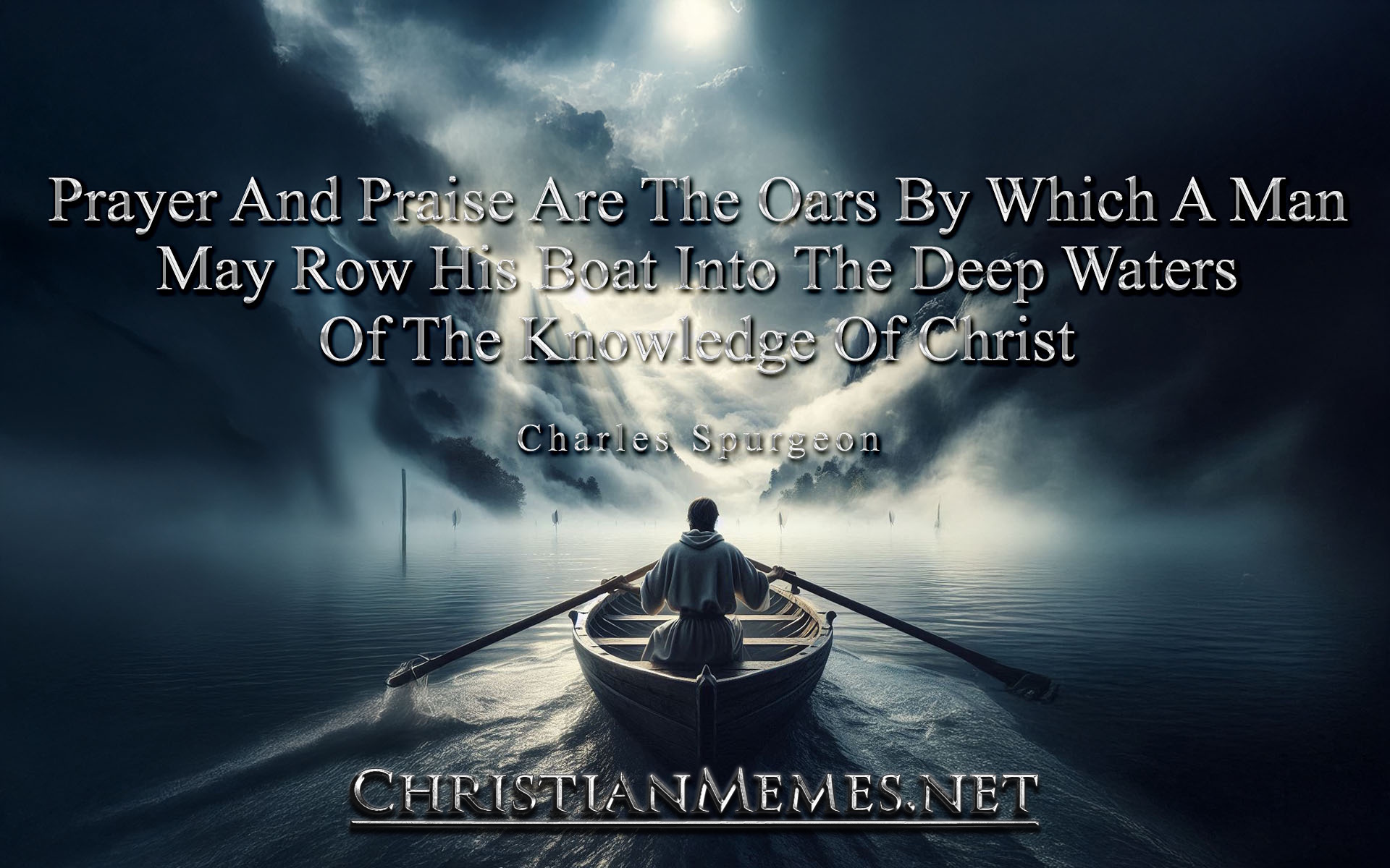 Prayer And Praise Quote by Charles Spurgeon